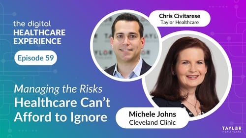 Featured image for article: The Digital Healthcare Experience - Managing Healthcare's Most Disruptive Risks